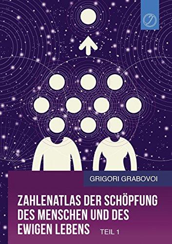 Zahlenatlas  der Schöpfung des Menschen  und des ewigen Lebens - Teil 1 (GERMAN Edition)