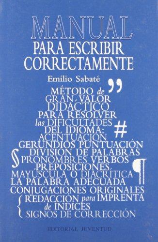 Para escribir correctamente : método de gran valor didáctico para resolver las dificultades del idioma (TEMAS DIVERSOS)