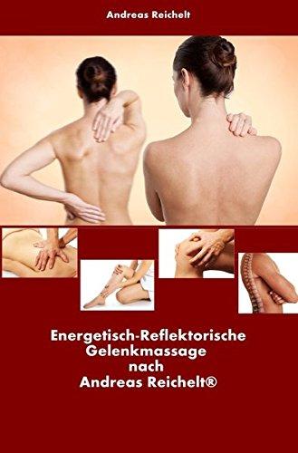 Energetisch-Reflektorische Gelenkmassage nach Andreas Reichelt