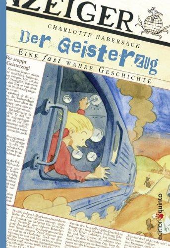 Der Geisterzug. Eine fast wahre Geschichte (edition quinto)