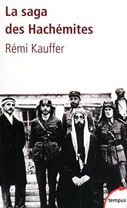 La saga des Hachémites : la tragédie du Moyen-Orient, 1909-1999