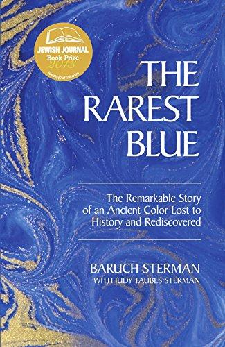 The Rarest Blue: The Remarkable Story of an Ancient Color Lost to History and Rediscovered