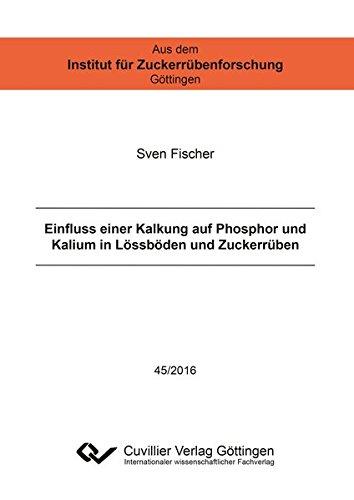 Einfluss einer Kalkung auf Phosphor und Kalium in Lössböden und Zuckerrüben (Aus dem Institut für Zuckerrübenforschung Göttingen)