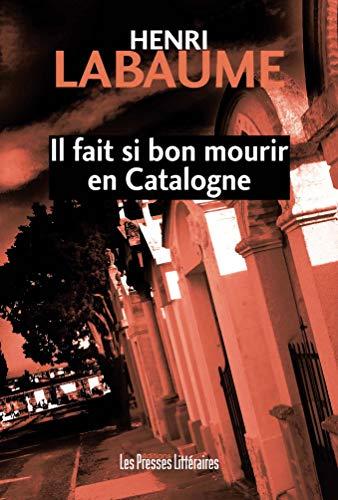 Il fait si bon mourir en Catalogne