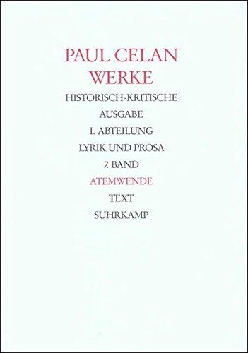 Werke. Historisch-kritische Ausgabe. I. Abteilung: Lyrik und Prosa: Band 7: Atemwende