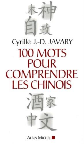 100 mots pour comprendre les Chinois