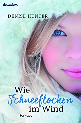 Wie Schneeflocken im Wind: Roman