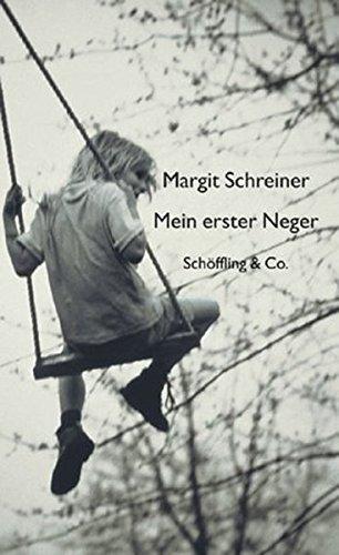 Mein erster Neger. Die Rosen des heiligen Benedikt. Afrikanische Erinnerungen. Liebes- und Hassgeschichten