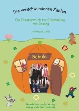 Die verschwundenen Zahlen - Ein Theaterstück zur Einschulung mit Gesang