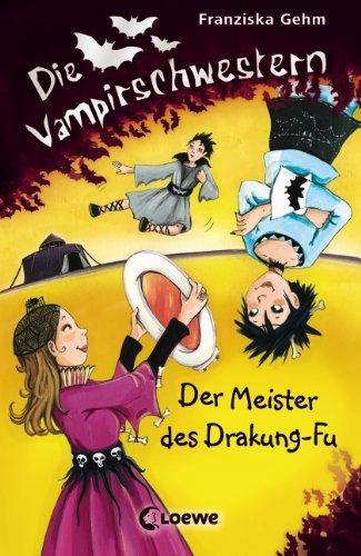 Die Vampirschwestern 07. Der Meister des Drakung-Fu