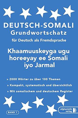 Somali Grundwortschatz: Deutsch-Somali praktisches Basiswörterschatz