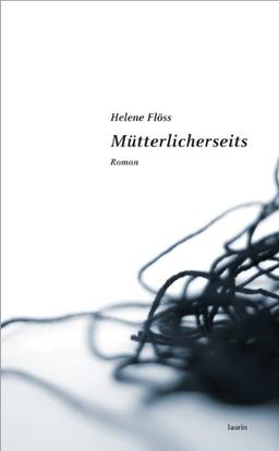 Mütterlicherseits: Roman