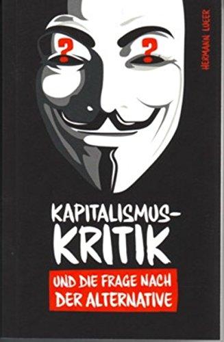 Kapitalismuskritik und die Frage nach der Alternative