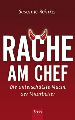 Rache am Chef: Die unterschätzte Macht der Mitarbeiter