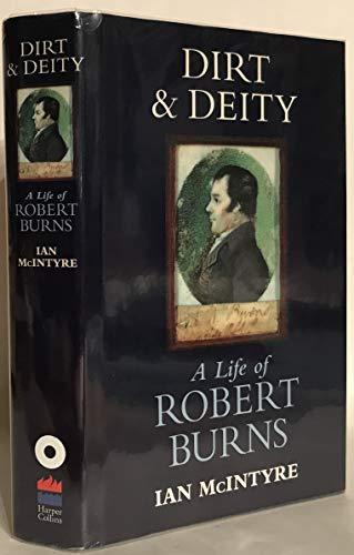 Dirt and Deity: A Life of Robert Burns