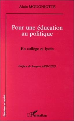 Pour une éducation au politique : en collège et lycée