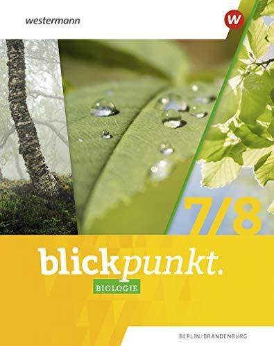 Blickpunkt Biologie - Ausgabe 2021 Berlin und Brandenburg: Schülerband 7 / 8