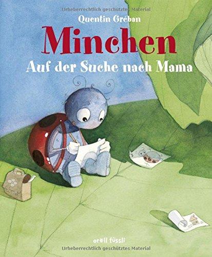 Minchen - Auf der Suche nach Mama