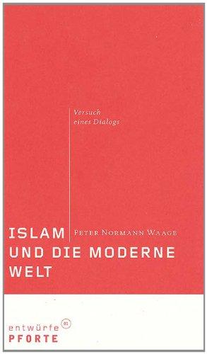 Islam und die moderne Welt: Ein Essay über Dialog