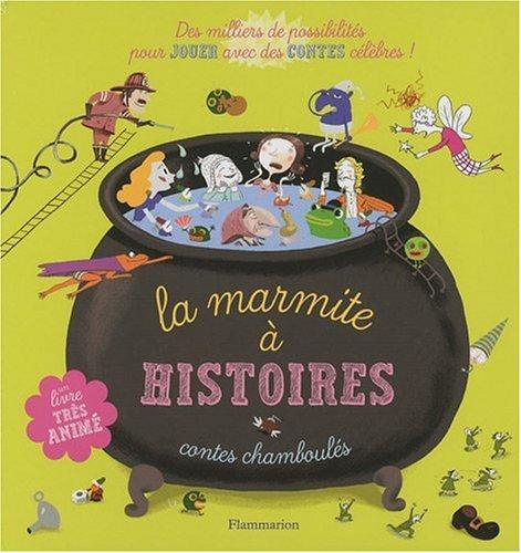 La marmite à histoires : contes chamboulés