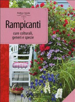 Rampicanti. Cure colturali, generi e specie