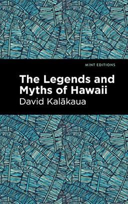 The Legends and Myths of Hawaii (Mint Editions - Hawaiian Library)