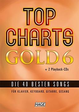 Top Charts Gold 6 + 2 CDs + Midifiles (USB-Stick): Das Spiel- und Singbuch für Klavier, Keyboard, Gitarre oder Gesang