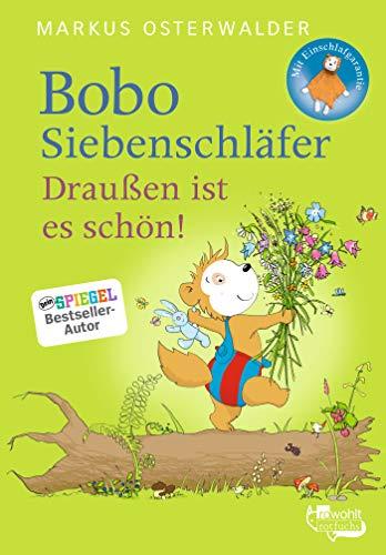 Bobo Siebenschläfer. Draußen ist es schön! (Bobo Siebenschläfers neueste Abenteuer, Band 8)