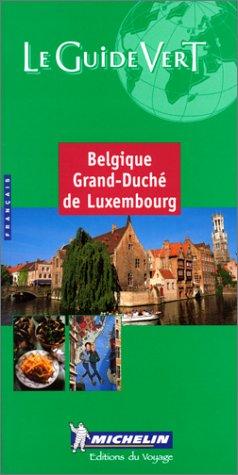 Le Guide Vert Belgique Grand-Duche De Luxembourg (Michelin Green Guide)