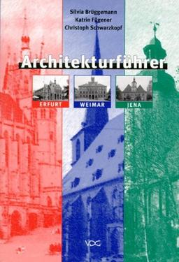 Architekturführer Erfurt, Weimar, Jena