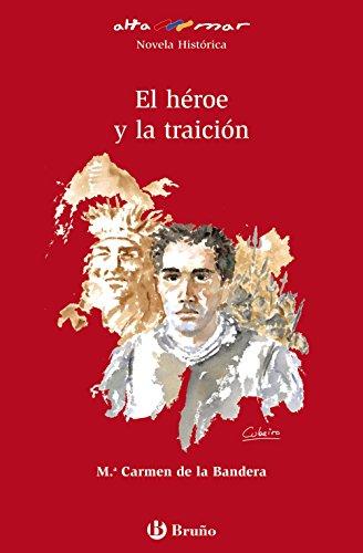 El héroe y la traición, ESO, 1 ciclo (Castellano - A PARTIR DE 12 AÑOS - ALTAMAR)