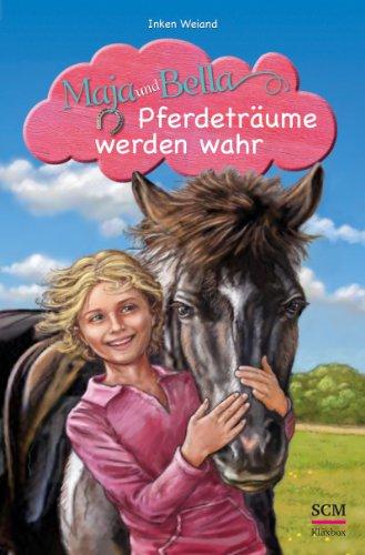 Maja und Bella 01 - Pferdeträume werden wahr