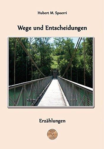 Wege und Entscheidungen