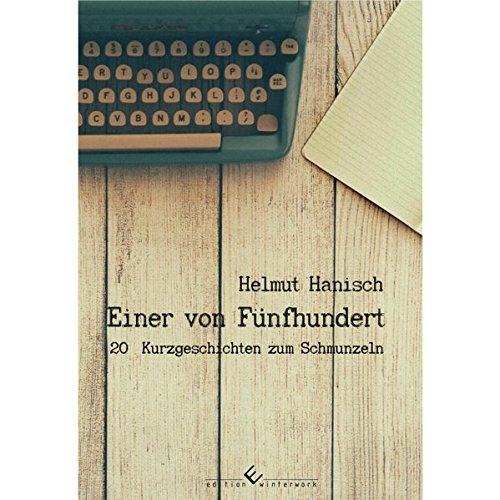 Einer von Fünfhundert: 20 Kurzgeschichten zum Schmunzeln