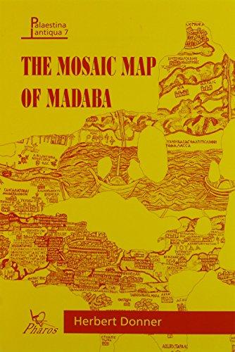 The Mosaic Map of Madaba (Palaestina Antiqua)