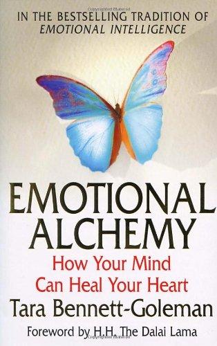 Emotional Alchemy: How Your Mind Can Heal Your Heart