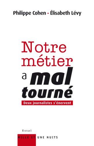 Notre métier a mal tourné : deux journalistes s'énervent