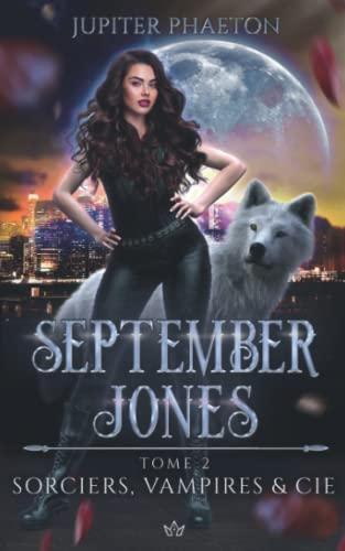 Sorciers, Vampires et Cie (September Jones, Band 2)