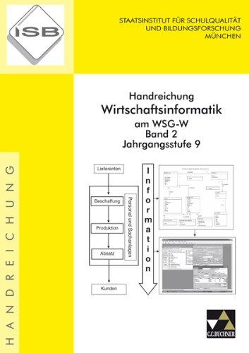 Handreichung Wirtschaftsinformatik am WSG-W / Band 2: Jahrgangsstufe 9