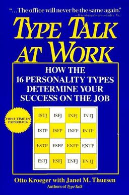 Type Talk at Work: How the 16 Personality Types Determine Your Success on the Job