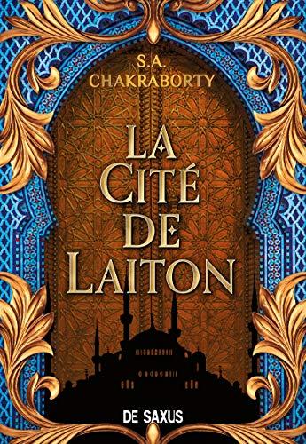 La trilogie Daevabad. Vol. 1. La cité de Laiton