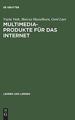 Multimedia-Produkte für das Internet: Psychologische Gestaltungsgrundlagen (Lehren und Lernen)