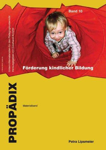 Förderung kindlicher Bildung: Materialband - Schülerband (PROPÄDIX)