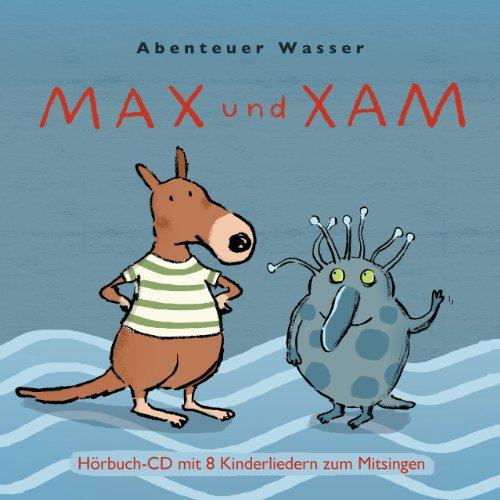 Abenteuer Wasser - Kinderlieder zum mitsingen - Alles Wissenswerte über das Wasser - Singen, lernen und erleben!