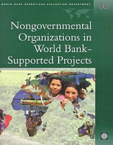 Nongovernmental Organizations in World Bank-supported Projects: A Review (Oed Study Series)