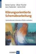 Klärungsorientierte Schemabearbeitung: Dysfunktionale Schemata effektiv verändern