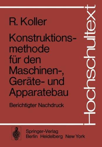 Konstruktionsmethode für den Maschinen-Geräte- und Apparatebau (Hochschultext)