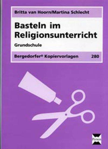 Basteln im Religionsunterricht. Grundschule