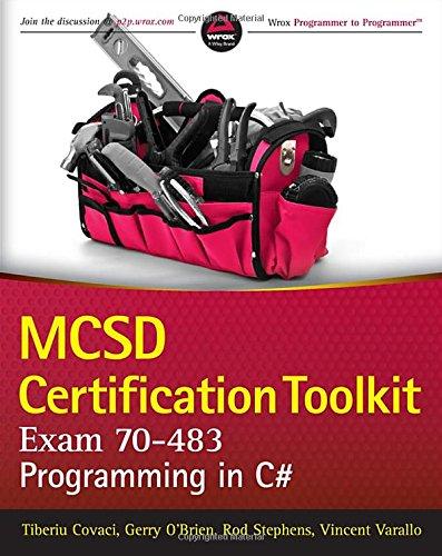 MCSD Certification Toolkit (Exam 70-483): Programming in C# (Wrox Programmer to Programmer)