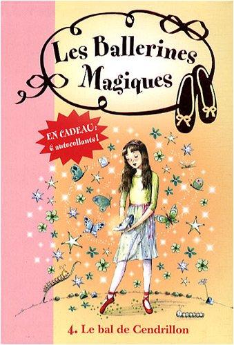 Les ballerines magiques. Vol. 4. Le bal de Cendrillon